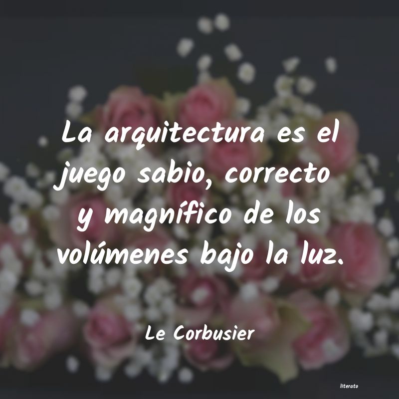 frases de Le Corbusier