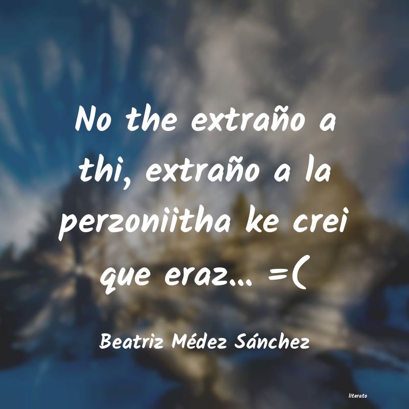 Frases de Beatriz Médez Sánchez