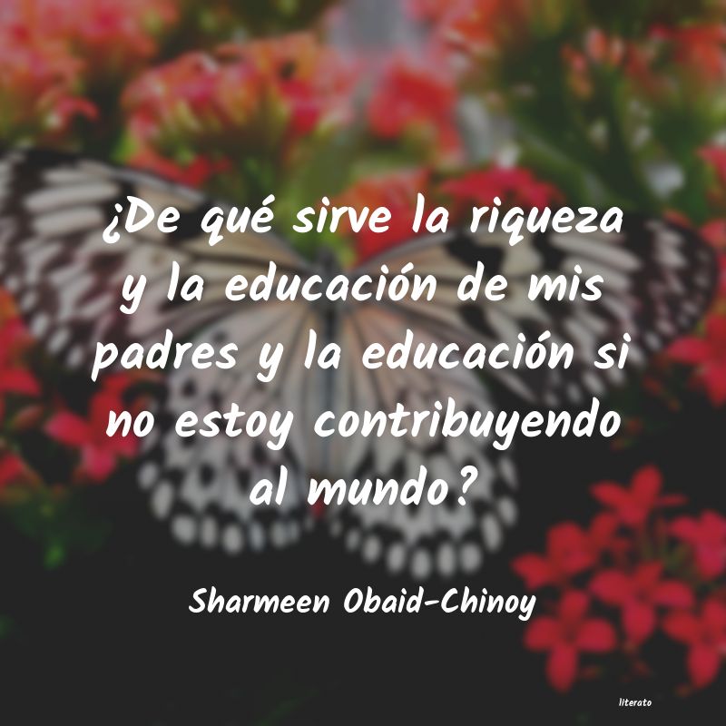 frases de Sharmeen Obaid-Chinoy
