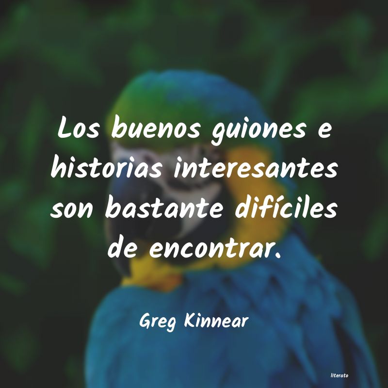 Frases de Greg Kinnear