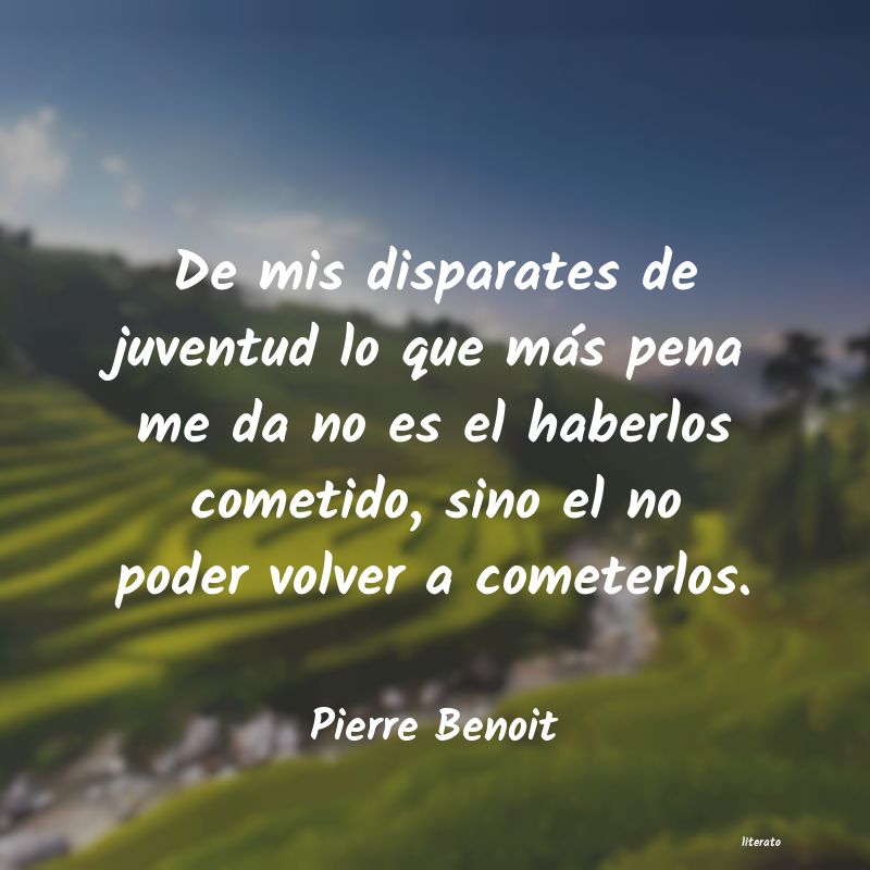 Frases de Pierre Benoit