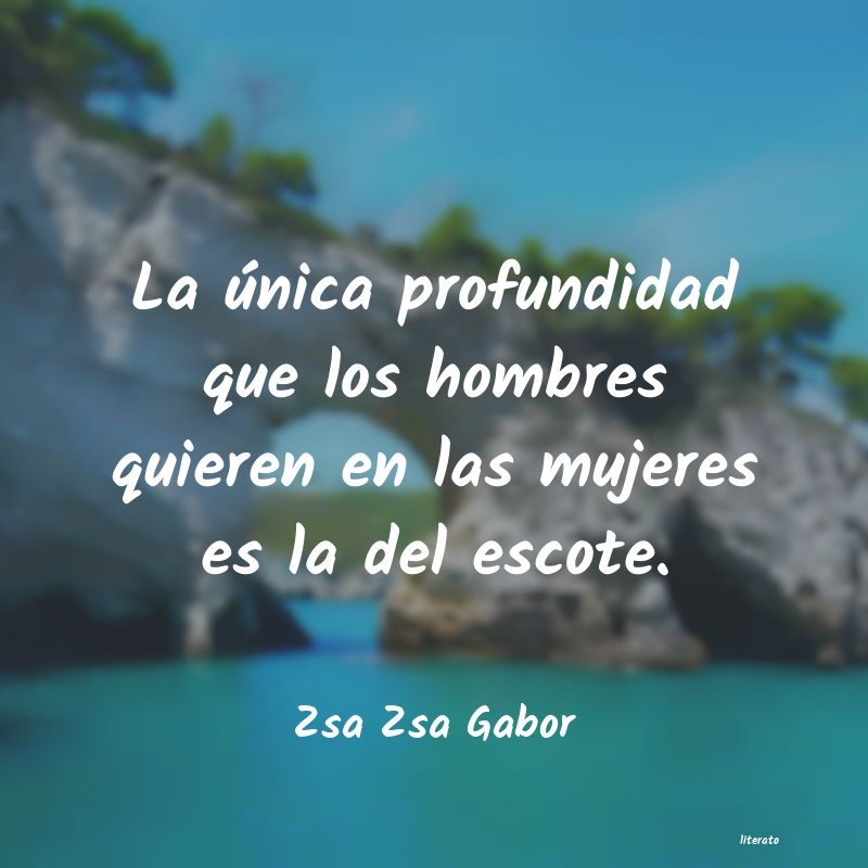 Frases de Zsa Zsa Gabor