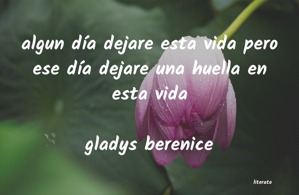 Frases de gladys berenice