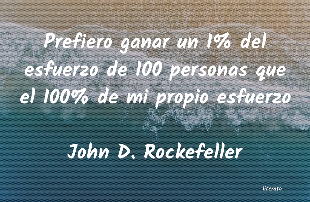 Frases de John D. Rockefeller