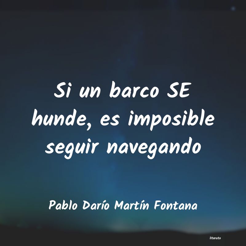 Frases de Pablo Darío Martín Fontana
