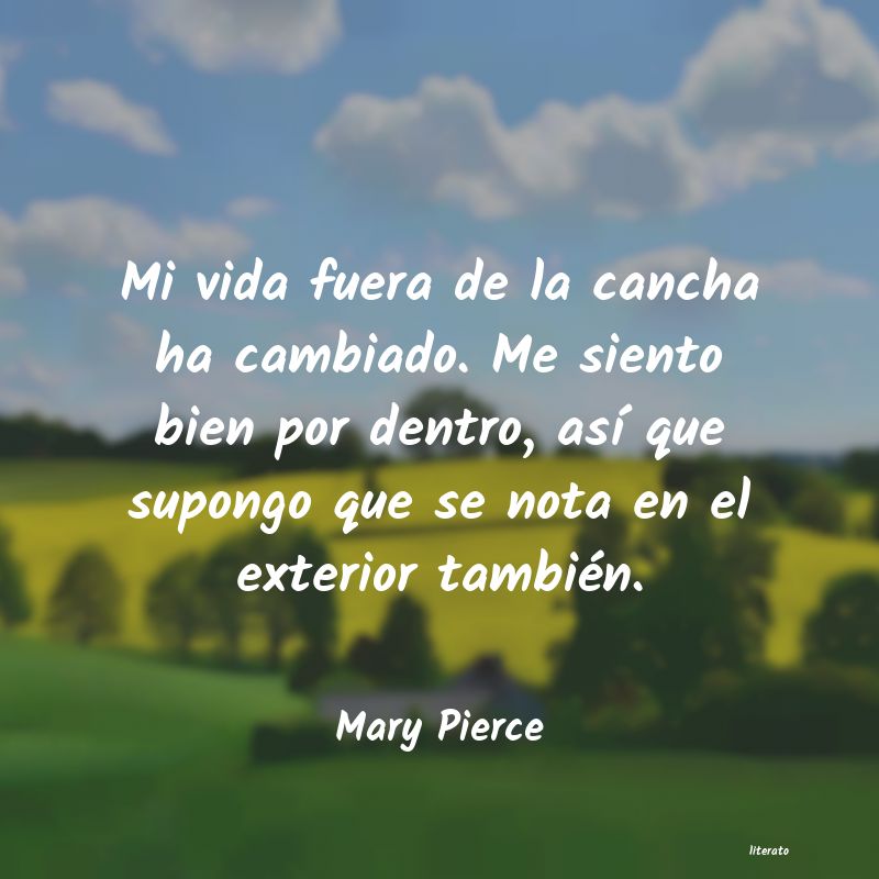 Frases de Mary Pierce
