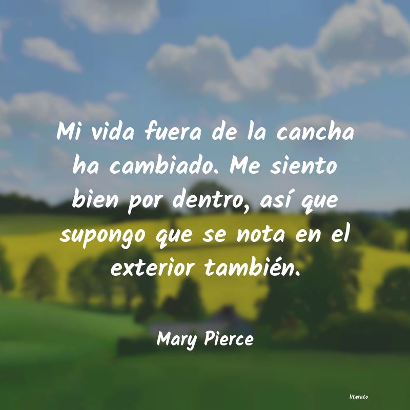 frases de Mary Pierce