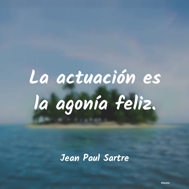 frases de Jean Paul Sartre