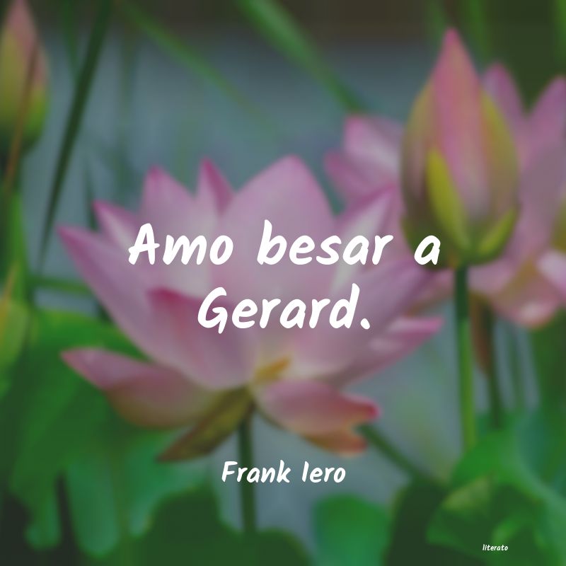 Frases de Frank Iero