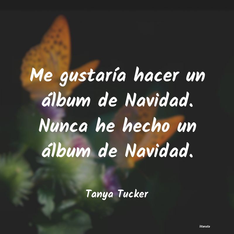 frases de Tanya Tucker