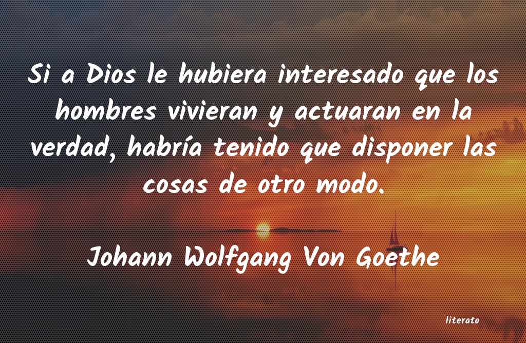 frases de Johann Wolfgang Von Goethe