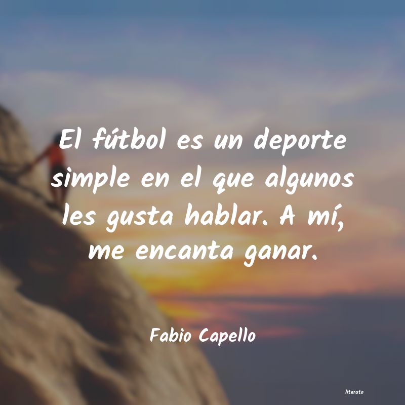 Frases de Fabio Capello
