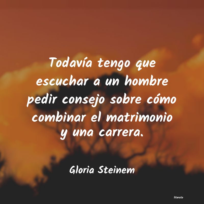 frases de Gloria Steinem
