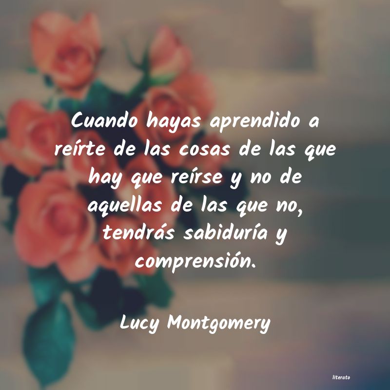 Frases de Lucy Montgomery