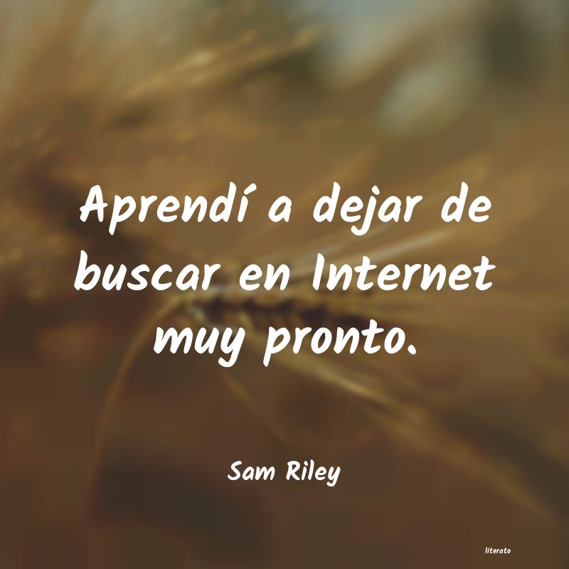 frases de Sam Riley