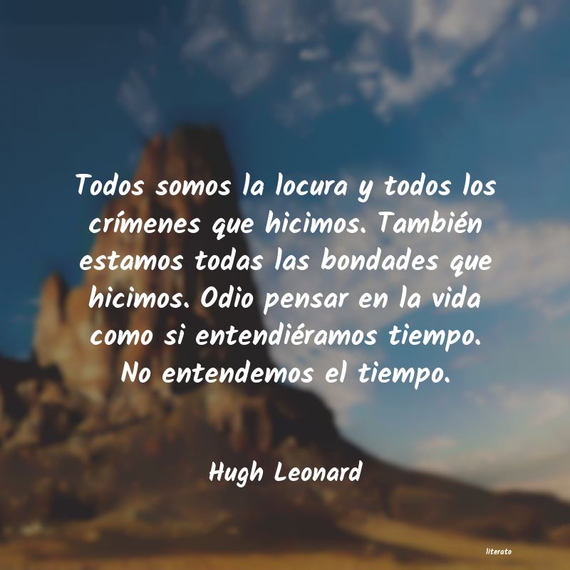 Frases de Hugh Leonard