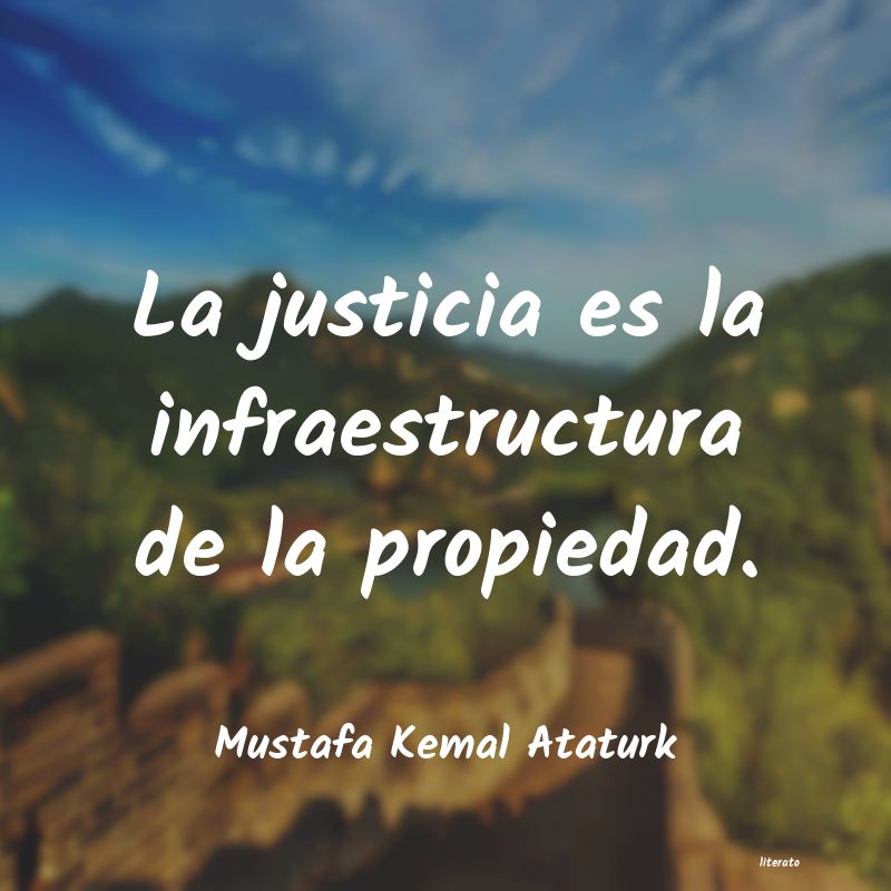 Frases de Mustafa Kemal Ataturk