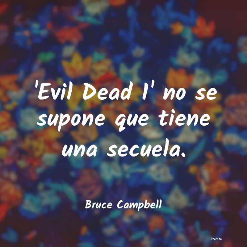 Frases de Bruce Campbell