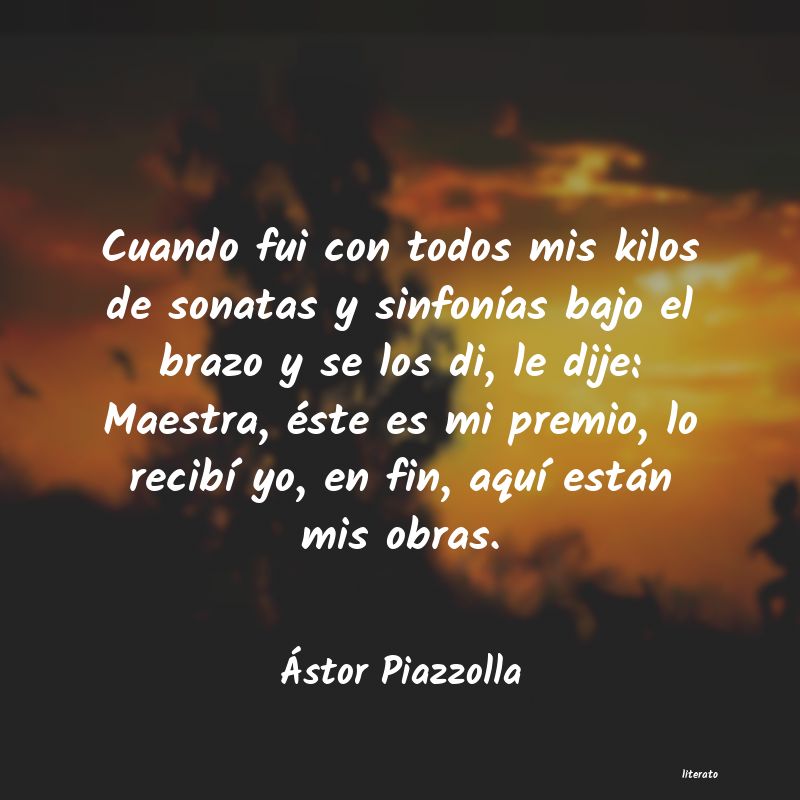 Frases de Ástor Piazzolla