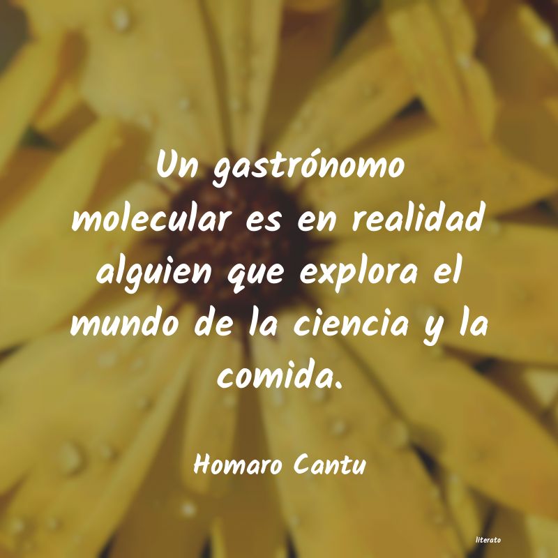 Frases de Homaro Cantu