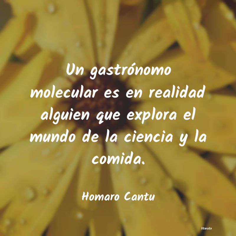frases de Homaro Cantu