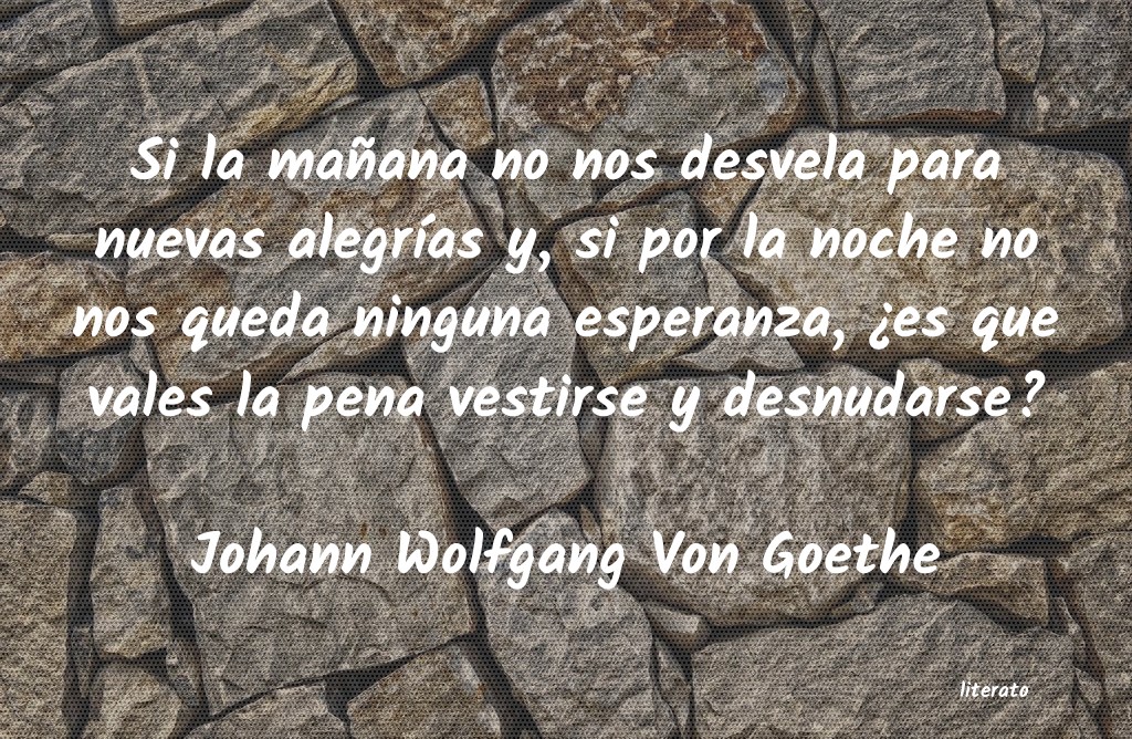 frases de Johann Wolfgang Von Goethe