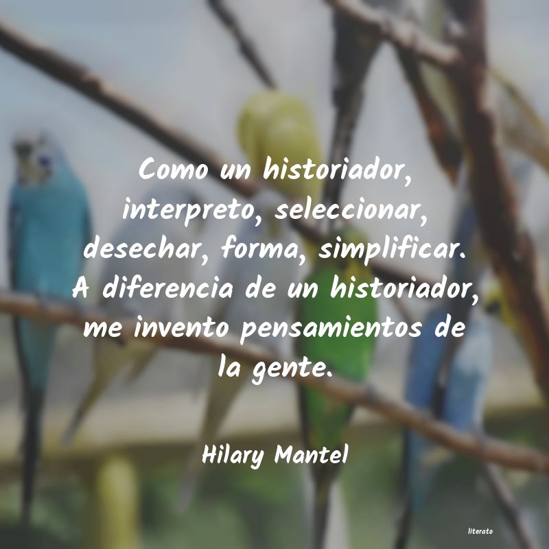 frases de Hilary Mantel