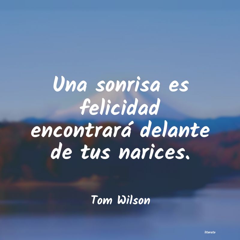 Frases de Tom Wilson