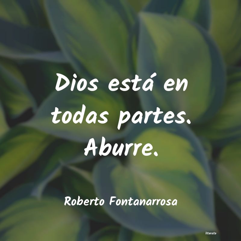 frases de Roberto Fontanarrosa