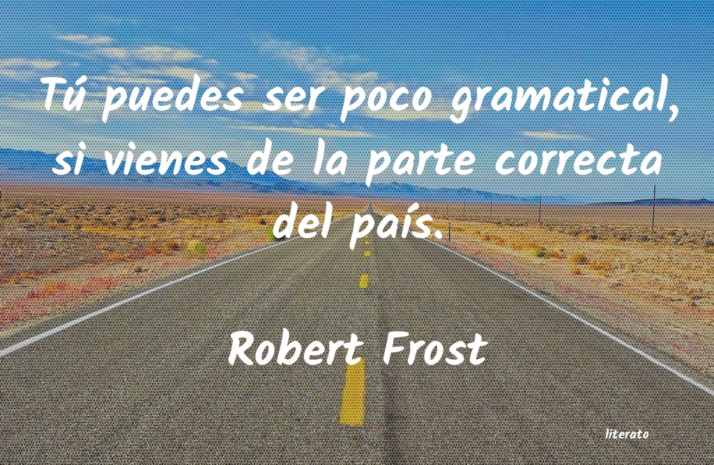 Frases de Robert Frost