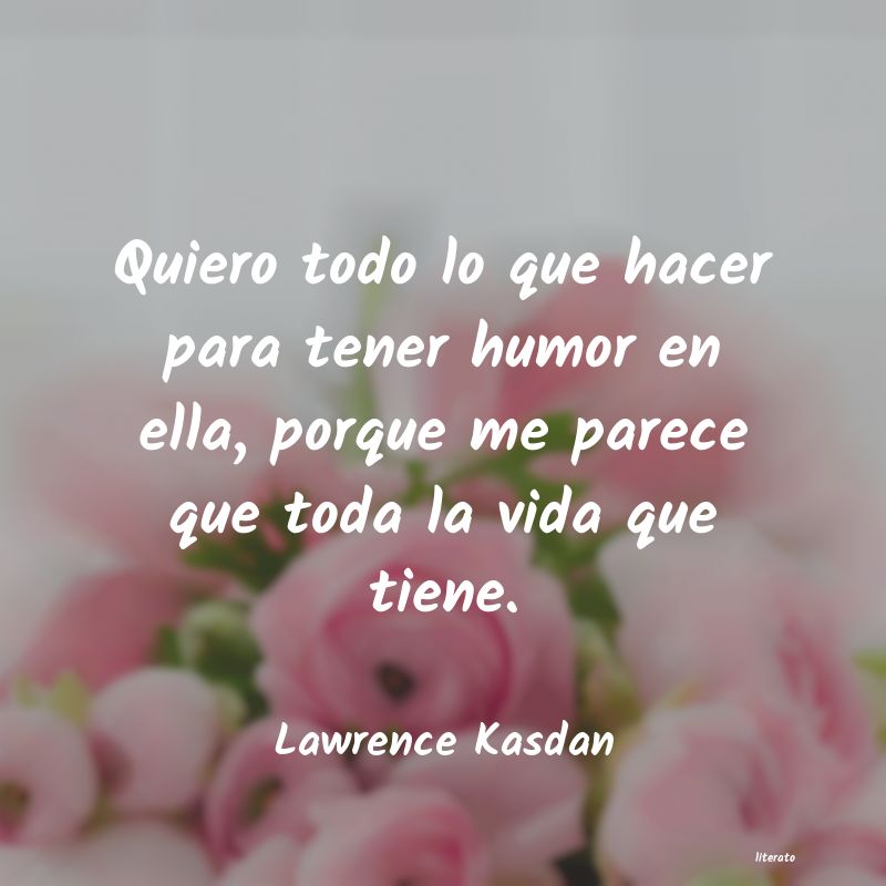 Frases de Lawrence Kasdan