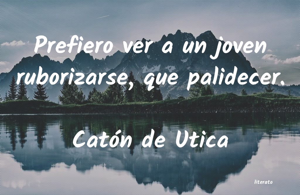 frases de CatÃ³n de Utica