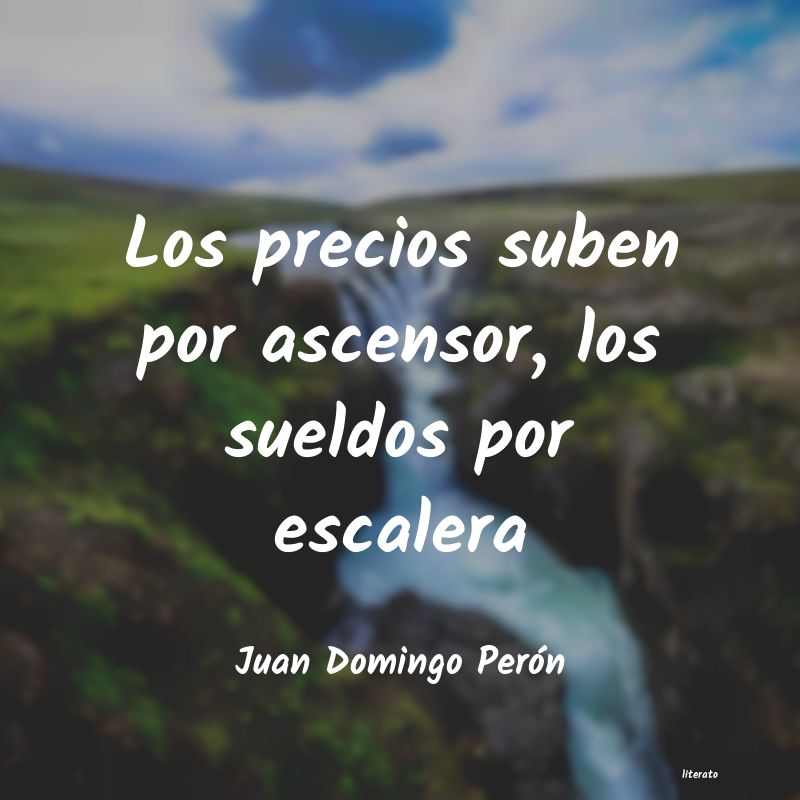 Frases de Juan Domingo Perón