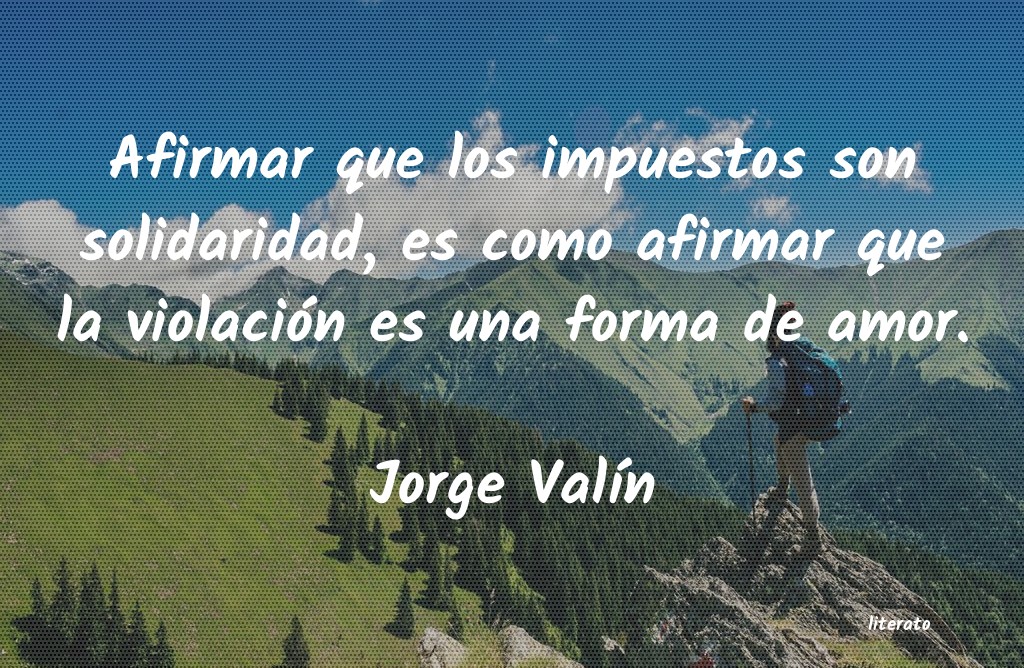 frases de Jorge ValÃn