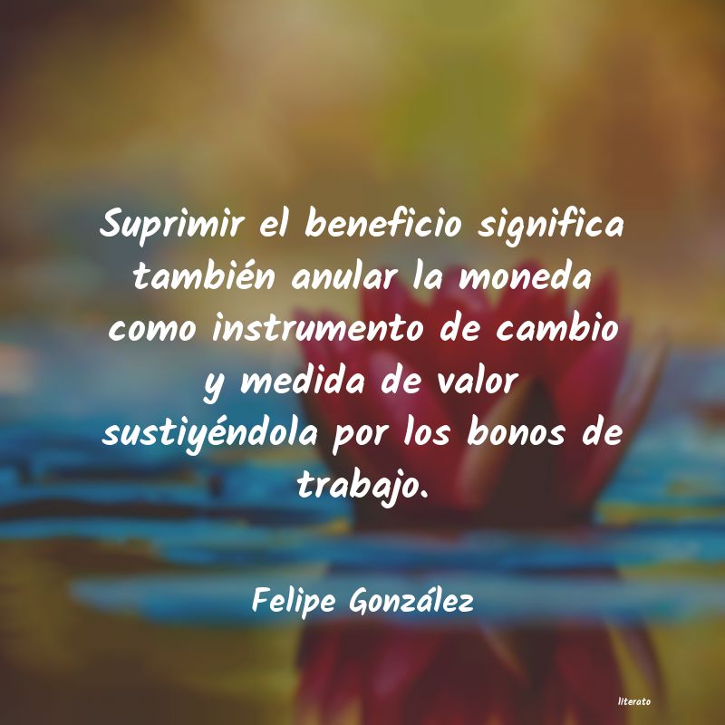 Frases de Felipe González