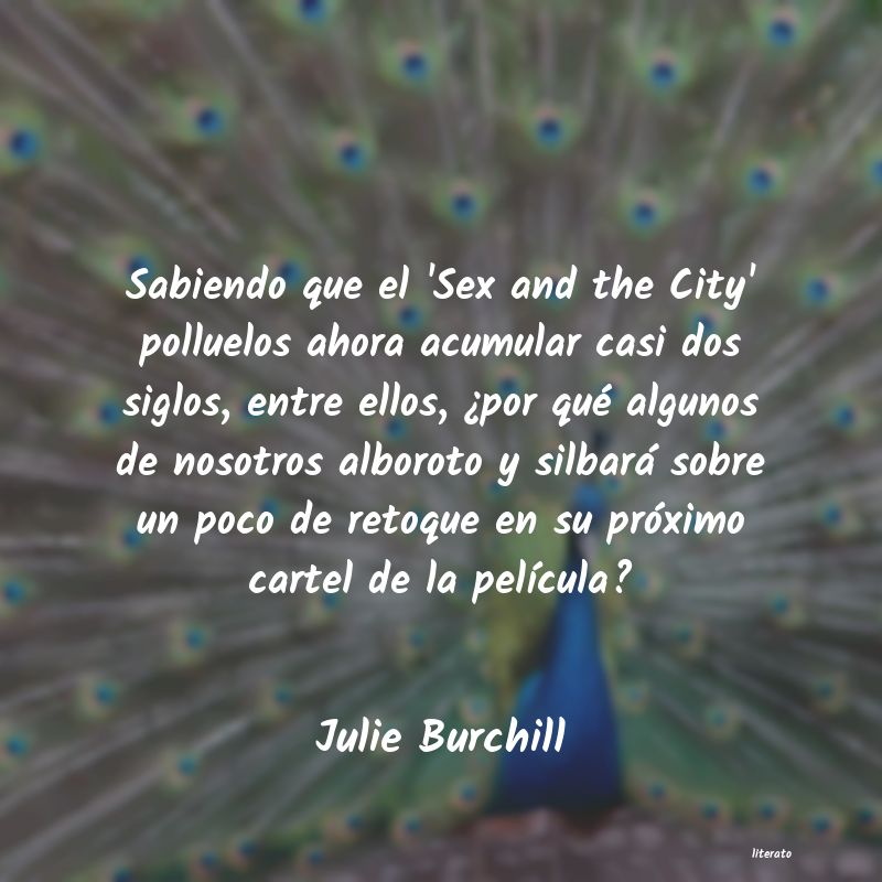 frases de Julie Burchill