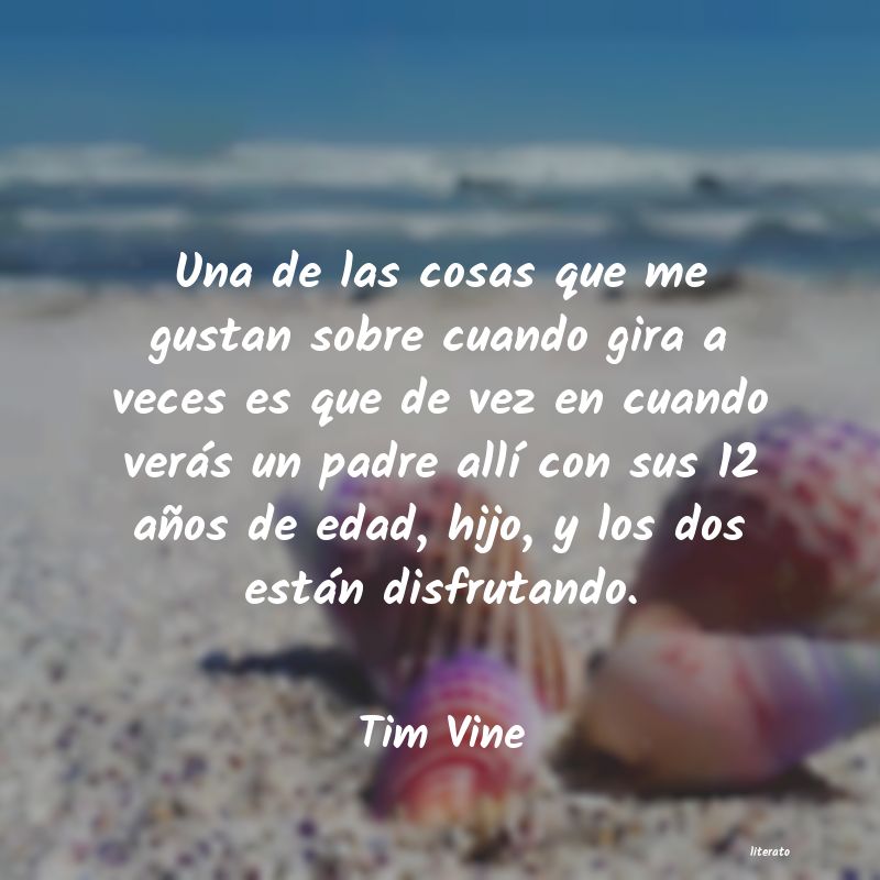 Frases de Tim Vine