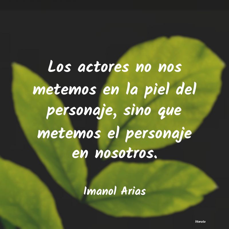 Frases de Imanol Arias