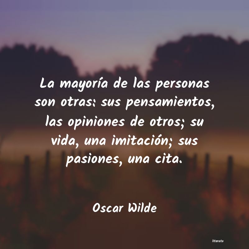 Oscar Wilde: La mayoría de las personas so