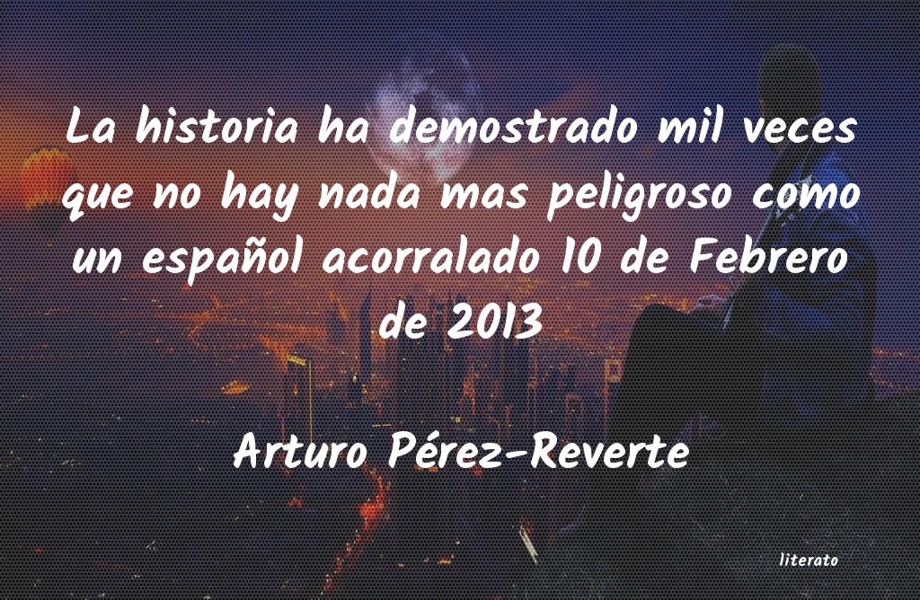 frases de Arturo Pérez-Reverte