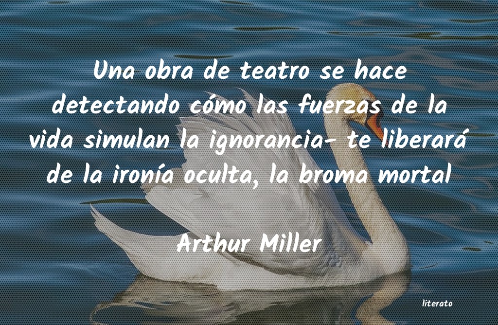 Frases de Arthur Miller