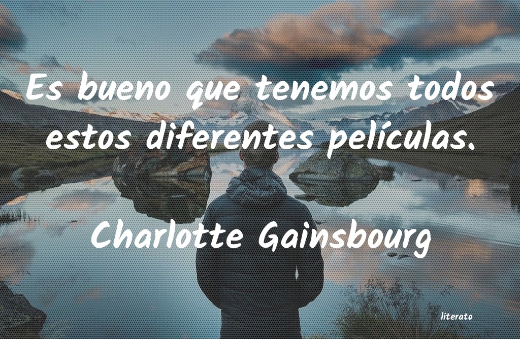 Frases de Charlotte Gainsbourg