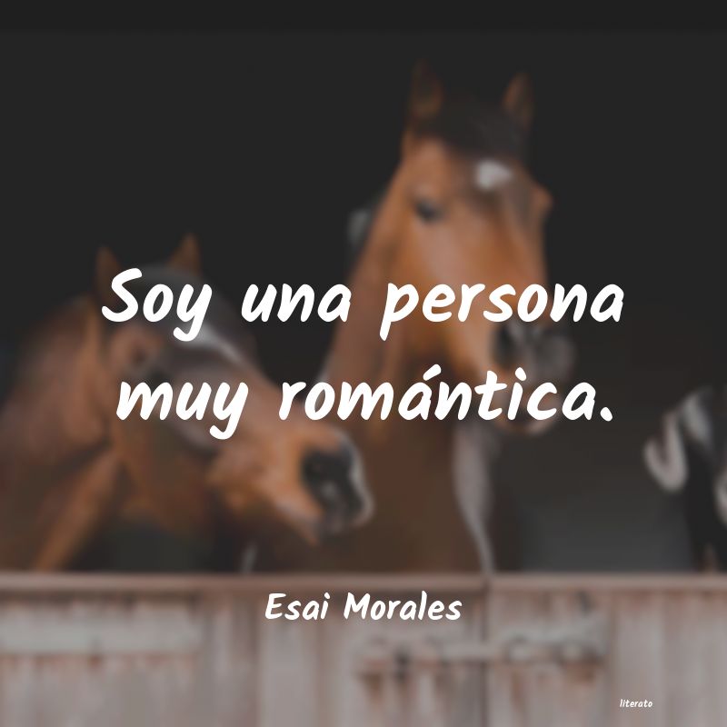 Frases de Esai Morales