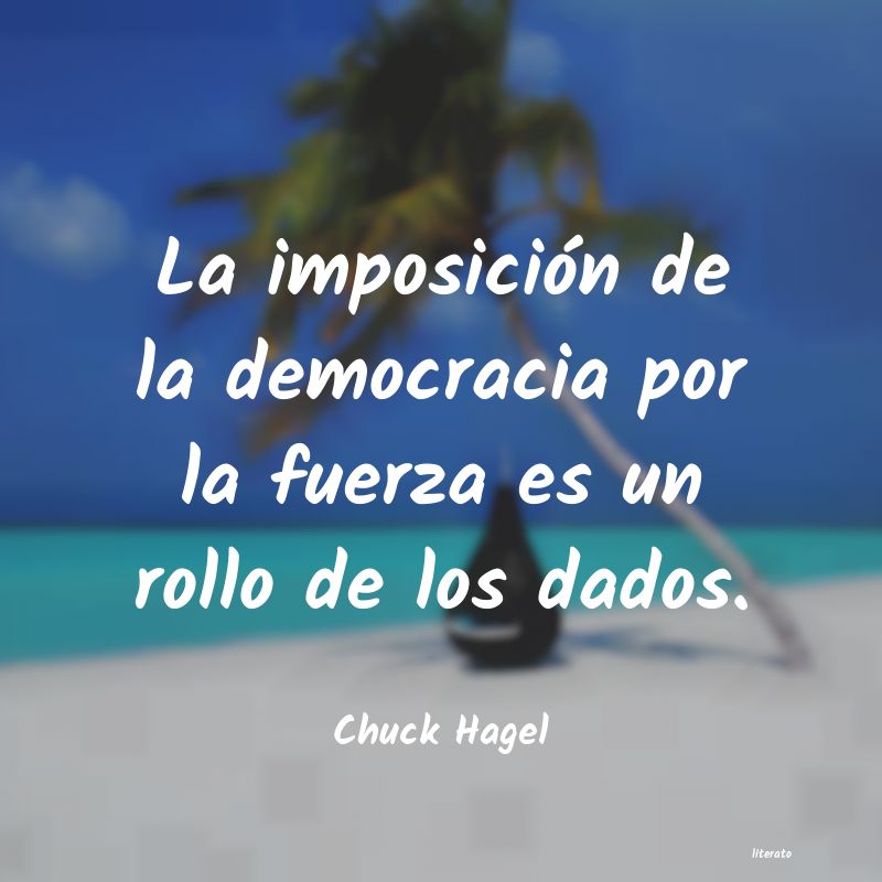 frases de Chuck Hagel