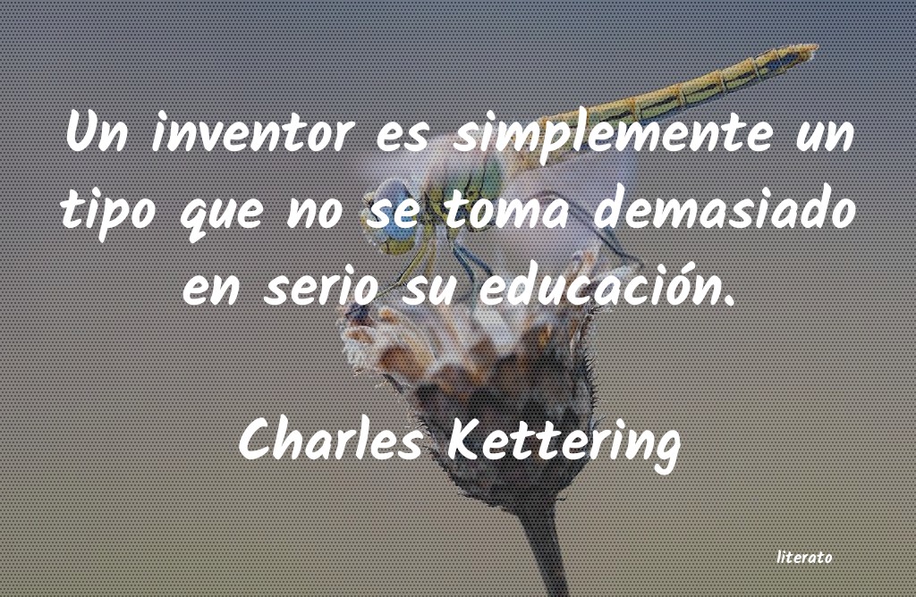 Frases de Charles Kettering