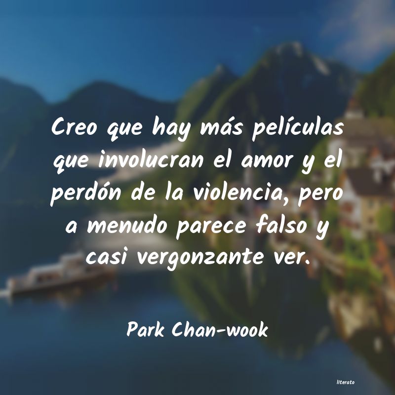 Frases de Park Chan-wook