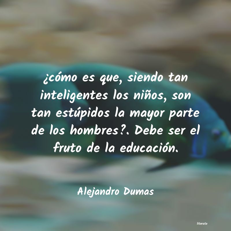 Frases de Alejandro Dumas