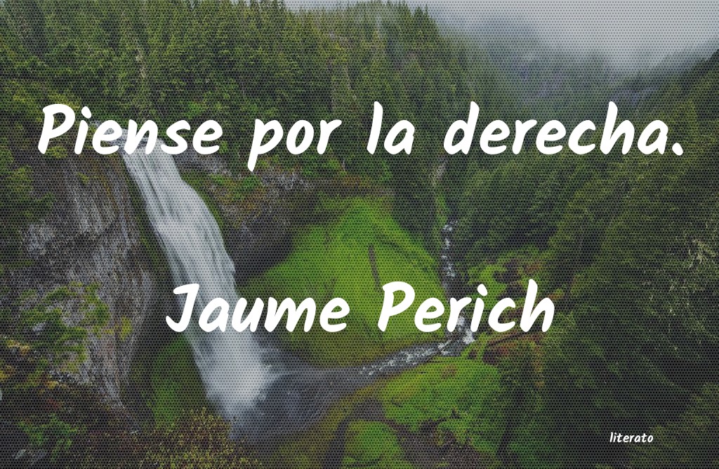 frases de Jaume Perich