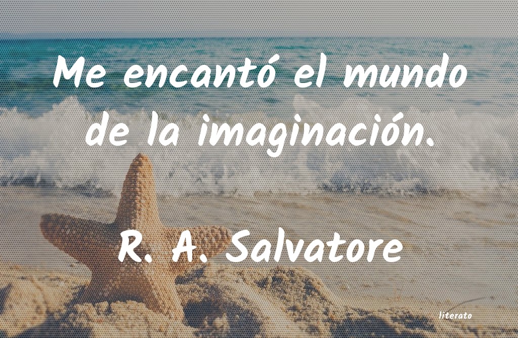frases de R. A. Salvatore