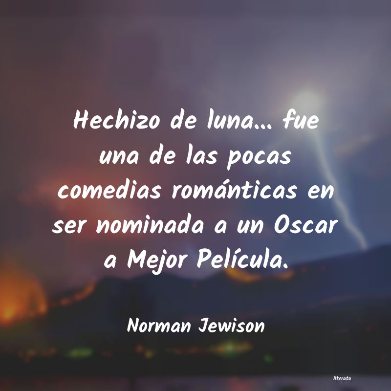 Frases de Norman Jewison